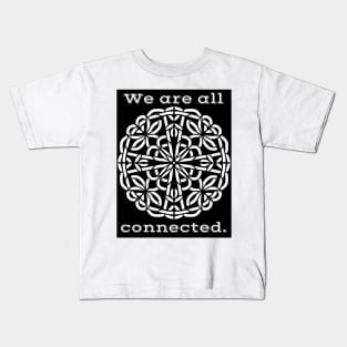 We're All Connected - Intricate Black and White Digital Illustration - Vibrant and Eye-catching Design for printing on t-shirts, wall art, pillows, phone cases, mugs, tote bags, notebooks and more Kids T-Shirt